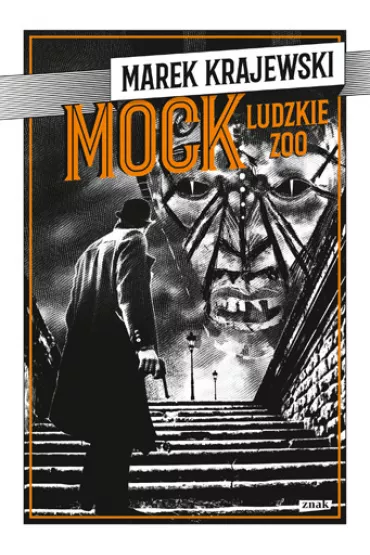 Mock. Ludzkie Zoo. Eberhard Mock. Tom 7 - Marek Krajewski