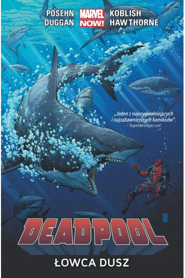 Marvel Now �owca dusz. Deadpool. Tom 2 - Brian Posehn, Gerry Duggan, Mike Hawthorne, Scott Koblish