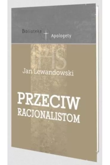 Przeciw racjonalistom - Jan Lewandowski
