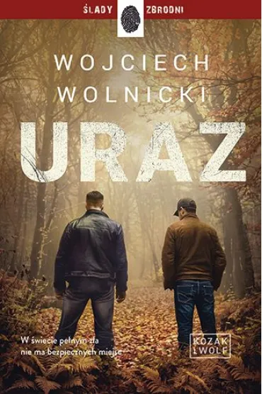 Uraz. Kozak i Wolf, t. 2 - Wojciech Wolnicki