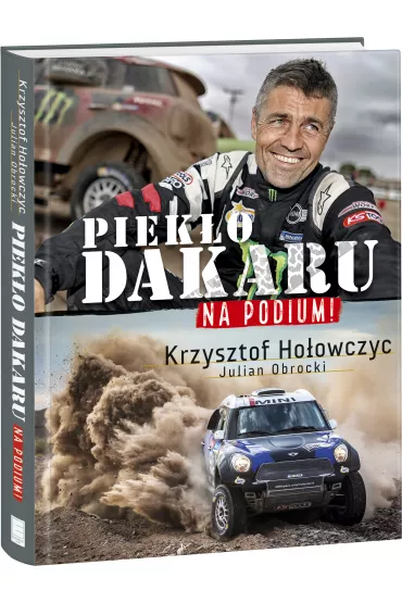 Na podium. Piek�o Dakaru - Julian Obrocki, Krzysztof Ho�owczyc