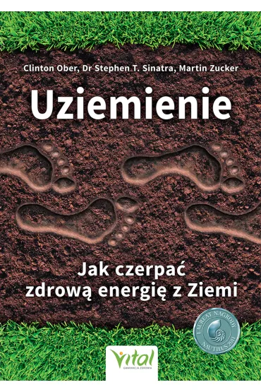 Uziemienie Jak czerpa� zdrow� energi� z Ziemi - Clinton Ober