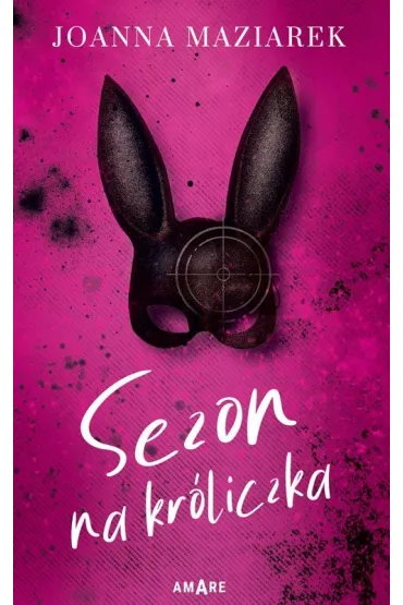 Sezon na kr�liczka - Joanna  Maziarek