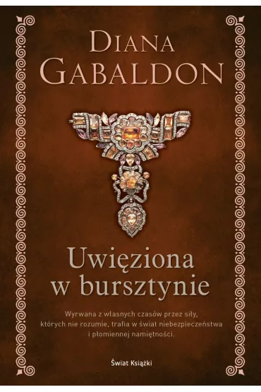 Uwiziona w bursztynie. Obca. Tom 2 - Diana Gabaldon