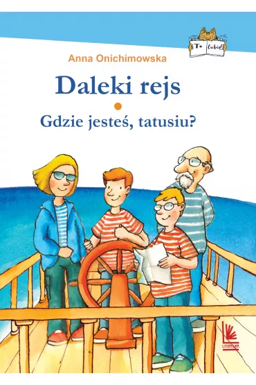 Daleki rejs / Gdzie jeste� tatusiu? - Anna Onichimowska