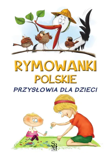 Rymowanki polskie. Przys�owia dla dzieci - Dorota Strzemi�ska-Wi�ckowiak