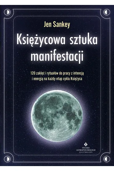 Ksi�ycowa sztuka manifestacji - Jen  Sankey