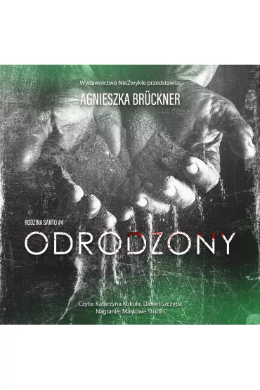 Audiobook Odrodzony. Rodzina Santo. Tom 4 mp3 - Agnieszka Bruckner