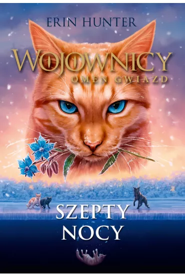 Szepty nocy. Wojownicy. Omen Gwiazd. Tom 3 - Erin Hunter