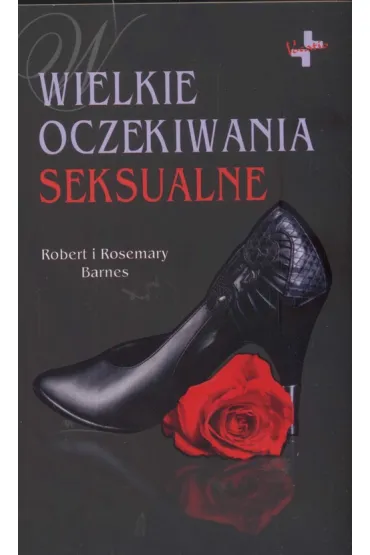 Wielkie oczekiwania seksualne - Rosemary Barnes, Robert Barnes