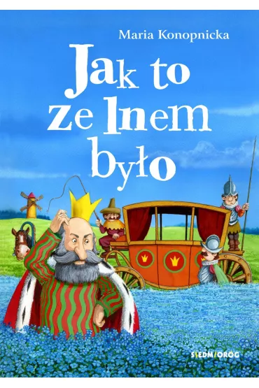 Jak to ze lnem by�o - Maria Konopnicka