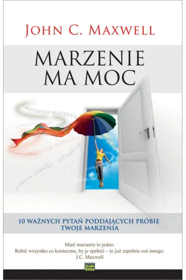 Marzenie ma moc - John C. Maxwell