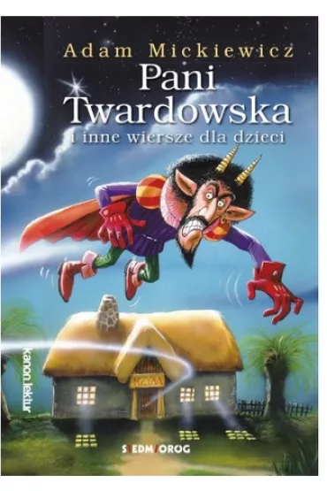 Pani twardowska i inne wiersze dla dzieci - Adam Mickiewicz