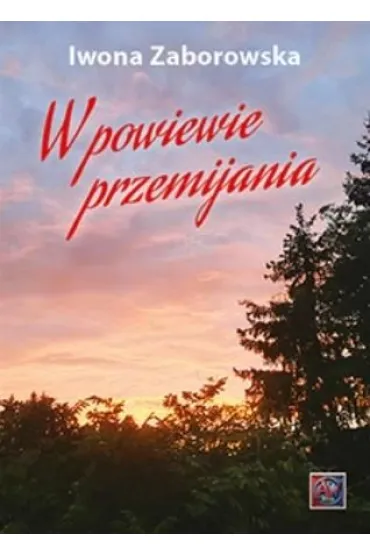 W powiewie przemijania - Iwona  Zaborowska