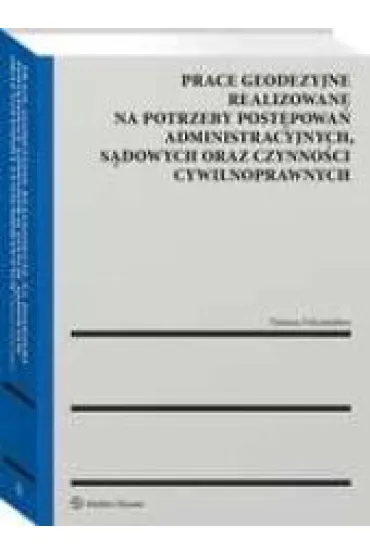 Prace geodezyjne realizowane na potrzeby post�powa� administracyjnych, s�dowych oraz czynno�ci cywilnych - Dariusz Felcenloben