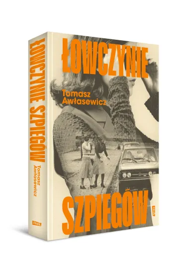 �owczynie szpieg�w - Tomasz  Aw�asewicz