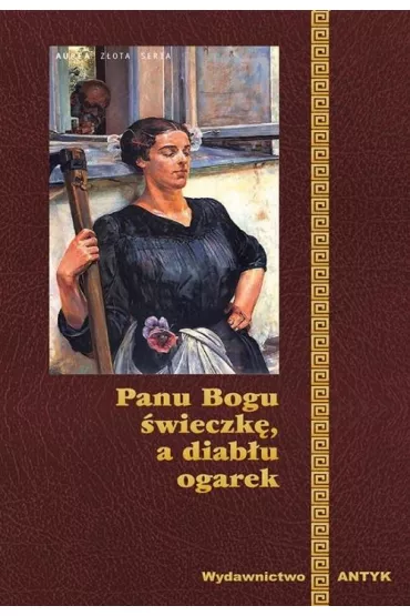 Panu Bogu �wieczk� A Diab�u Ogarek