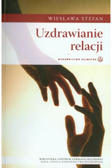 Uzdrawianie relacji - Stefan Wies�awa