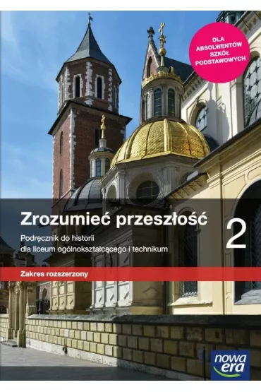 Zrozumie� przesz�o�� 2. Podr�cznik do historii dla liceum og�lnokszta�c�cego i technikum. Zakres rozszerzony. Szko�y ponadpodstawowe - Pawe� Klint