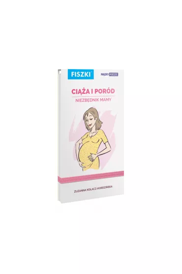 FIszki. Ci��a i por�d. Niezb�dnik Mamy - Zuzanna Ko�acz-Kordzi�ska