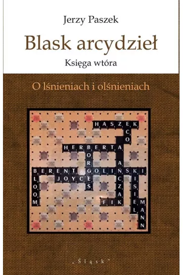 Blask arcydzie�. Ksi�ga wt�ra. O l�nieniach i.. - Jerzy Paszek