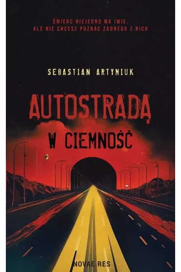 Autostrad� w ciemno�� - Sebastian Artymiuk