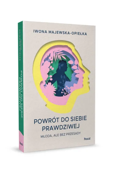Powr�t do siebie prawdziwej. M�oda, ale bez przesady - Iwona Majewska-Opie�ka