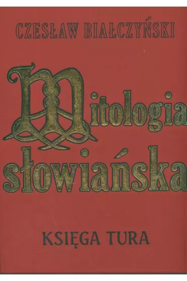 Mitologia s�owia�ska - Czes�aw Bia�czy�ski