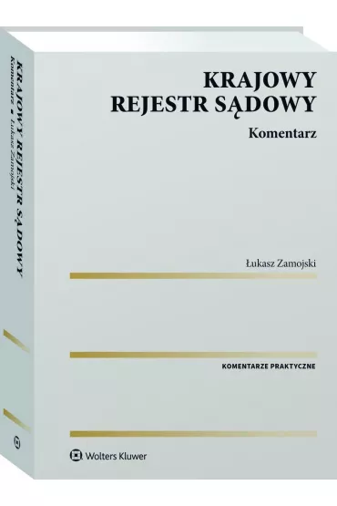 Krajowy Rejestr S�dowy. Komentarz - �ukasz Zamojski