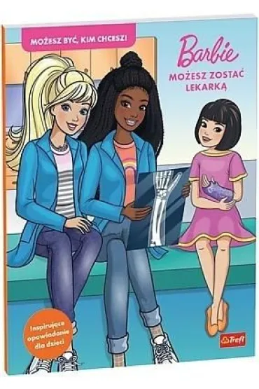 Mo�esz zosta� lekark�. Barbie