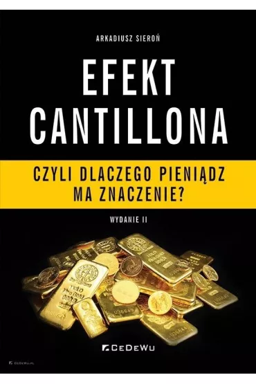 Efekt Cantillona - czyli dlaczego pieni�dz ma.. - Arkadiusz Siero�