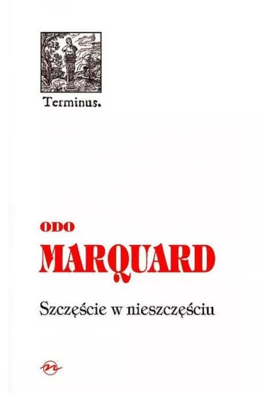 Terminus T.23 Szcz�cie w nieszcz�ciu BR - Odo Marquard