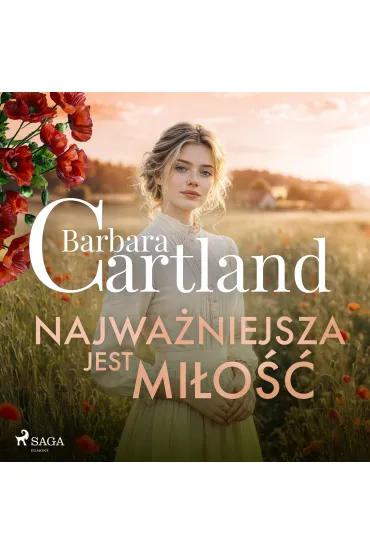 Audiobook Najwa�niejsza jest mi�o�� &ndash; Ponadczasowe historie mi�osne Barbary Cartland mp3 - Barbara Cartland