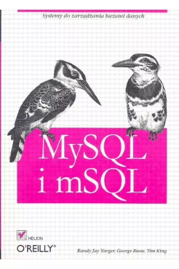 MySQl i mSQL - Yarger Randy Jay, Reese George, King Tim - King Tim, Randy Jay Yarger
