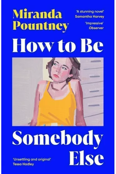 How to be somebody else wer. angielska - Miranda Pountney