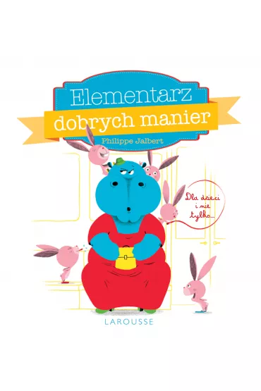 Elementarz dobrych manier - Philippe Jalbert