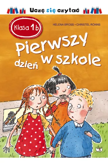 Pierwszy dzie� w szkole. Klasa 1 B - Helena Bross