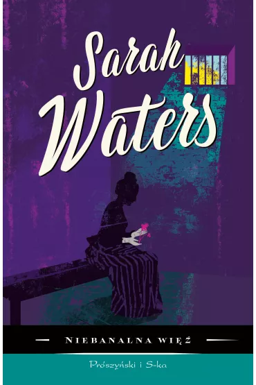 Niebanalna wi� - Sarah Waters