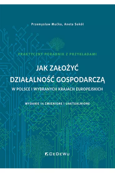 Jak za�o�y� dzia�alno�� gospodarcz� w Polsce.. - Aneta Sok�, Przemys�aw Mu�ko