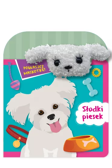 Pog�aszcz maskotk�! S�odki piesek - Basia Szymanek