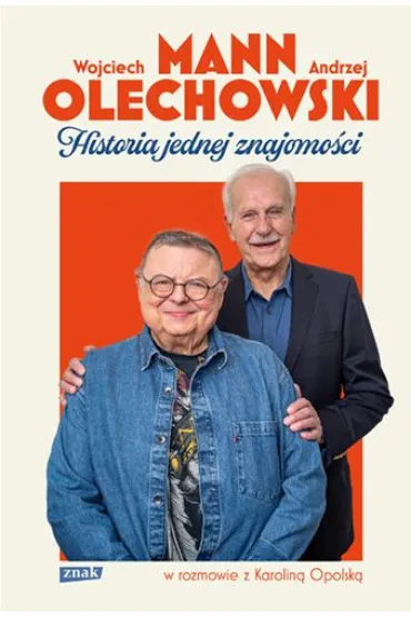 Historia jednej znajomo�ci - Wojciech Mann, Karolina, Andrzej  Olechowski