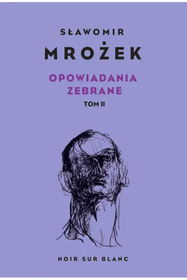 Opowiadania zebrane. Tom 2 - S�awomir Mro�ek