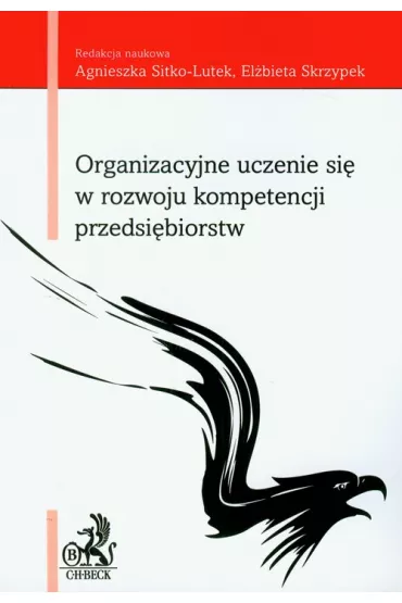 Organizacyjne uczenie si� w rozwoju kompetencji przedsi�biorstw