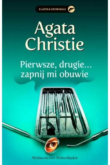 Pierwsze, drugie... zapnij mi obuwie. Herkules Poirot. Tom 22 - Agatha Christie