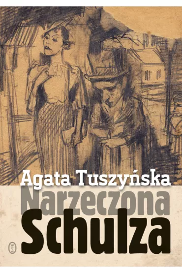 Narzeczona schulza - Agata Tuszy�ska