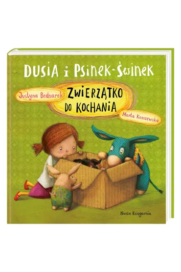 Zwierz�tko do kochania. Dusia i Psinek-�winek. Tom 6 - Justyna Bednarek