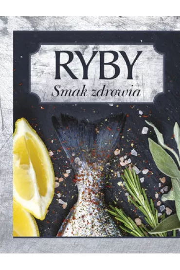 Ryby smak zdrowia