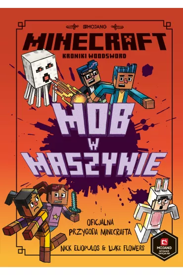 Minecraft. Mob w maszynie. Kroniki Woodsword. Tom 4 - Nick  Eliopulos, Alan  Batson, Luke  Flowers