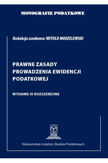 eBook Monografie podatkowe: Prawne zasady prowadzenia ewidencji podatkowej pdf - Witold Modzelewski