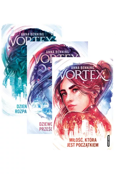Pakiet Vortex. Tomy 1-3: Dzie�, w kt�rym rozpad� si� �wiat, Dziewczyna, kt�ra prze�cign�a czas, Mi�o��, kt�ra jest pocz�tkiem - Anna  Benning
